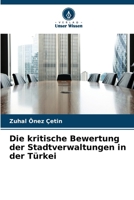Die kritische Bewertung der Stadtverwaltungen in der Türkei (German Edition) 6630212770 Book Cover