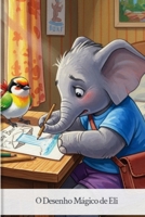 O Desenho Magico de Eli B0FWRL4FHC Book Cover