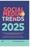 Social Media Trends 2025: Wohin geht es bei Instagram, TikTok, X, LinkedIn, Facebook, BeReal!, Snapchat, OnlyFans und Co? (German Edition) 3384431995 Book Cover
