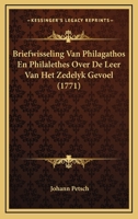 Briefwisseling Van Philagathos En Philalethes Over De Leer Van Het Zedelyk Gevoel 1104627310 Book Cover