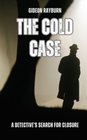 The Cold Case: A Detective's Search for Closure B0DG8L5GSM Book Cover