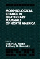 Morphological Change in Quaternary Mammals of North America 0521020816 Book Cover