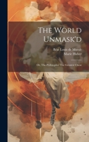 The World Unmask'd: Or, The Philosopher The Greatest Cheat 1022258443 Book Cover