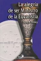 La Alegria De Ser Ministro De La Eucaristia 9508614013 Book Cover