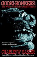 Going Bonkers: The Wacky World of Cultural Madness 0970750765 Book Cover