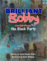 Brilliant Bobby and The Kids of Karma: The Block Party B087FJFYV5 Book Cover