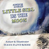 The Little Girl in the Moon 1530022819 Book Cover