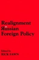 Realignments in Russian Foreign Policy 0714683965 Book Cover