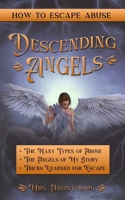 Descending Angels, How to Escape Abuse: The Many Types of Abuse, The Angels of My Story, Tricks Learned for Escape B0CS3H61PB Book Cover