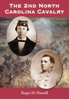 The 2nd North Carolina Cavalry 0786467746 Book Cover