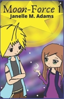 Moon-Force 1 B08YQCN52M Book Cover