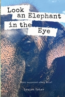 Look an Elephant in the Eye 1838051767 Book Cover