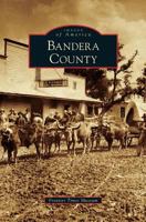 Bandera County 0738585548 Book Cover