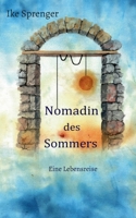 Nomadin des Sommers: Eine Lebensreise (German Edition) 3759703038 Book Cover