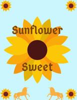 Sunflower Sweet 1099528240 Book Cover