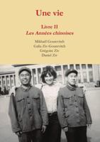 Une Vie: Livre 2, Les Annees Chinoises 1326540939 Book Cover