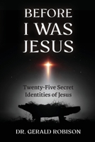 Before I Was Jesus 0982260792 Book Cover