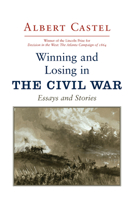 Winning and Losing in the Civil War: Essays and Stories 157003074X Book Cover