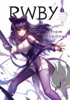 RWBY: Official Manga Anthology, Vol. 3: From Shadows 1974702812 Book Cover