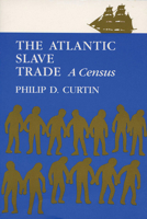 The Atlantic Slave Trade 0299054004 Book Cover
