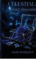 Celestial: A cruel obsession B0H9MJ6L9V Book Cover