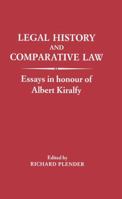 Legal History and Comparative Law: Essays in Honour of Albert Kilralfy 0714633976 Book Cover