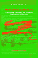 From Creole to Standard: Shakespeare, Language, and Literature in a Postcolonial Context (Cross Cultures, 107) 9042026235 Book Cover