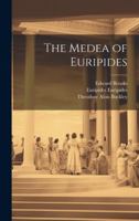 The Medea of Euripides 1021409871 Book Cover