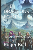 THE DRAGGONS ECHO: REALM OF WHISPERS B0FK3NBJP3 Book Cover