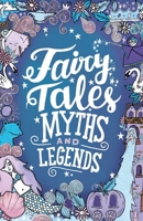 Fairy Tales, Myths and Legends (Scholastic Classics) 1407187929 Book Cover