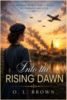 Into the Rising Dawn B0BTKSPP1W Book Cover
