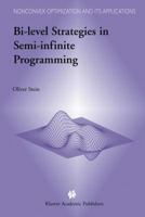 Bi-Level Strategies in Semi-Infinite Programming 1402075677 Book Cover