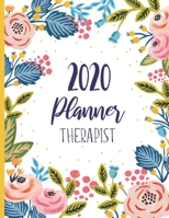 2020 Therapist Planner: Daily Appointment Planner With 15 Minute Increment | Monthly Goal Setting | Contacts | Password Organizer 1699746230 Book Cover