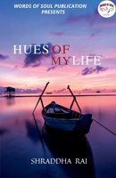 Hues of My Life B0B5XSBQ9K Book Cover