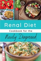Renal Diet Cookbook for the Newly Diagnosed: The Basic Guide to Managing Kidney Disease and Living a Regular Life. 44 Dishes with Images 1803214171 Book Cover
