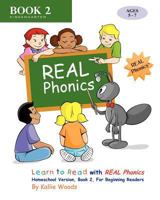 Learn to Read with Real Phonics, Book 2, Homeschool Version: For Beginning Readers 098320232X Book Cover