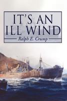 It's An Ill Wind: Memories of A Young Man 1434330354 Book Cover