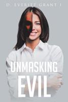 Unmasking Evil 164471373X Book Cover