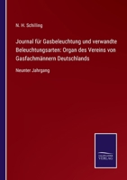 Journal für Gasbeleuchtung und verwandte Beleuchtungsarten: Organ des Vereins von Gasfachmännern Deutschlands: Neunter Jahrgang 3752550147 Book Cover