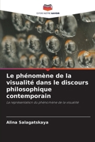 Le phénomène de la visualité dans le discours philosophique contemporain 6209924425 Book Cover