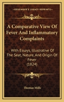 A Comparative View of Fever, and Inflammatory Complaints 1437450156 Book Cover