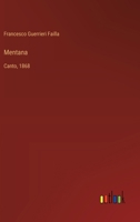Mentana: Canto, 1868 (Italian Edition) 3563233047 Book Cover
