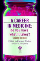 A Career In Medicine: Do You Have What It Takes? 1853156337 Book Cover