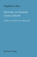 Heinrichs Von Neustadt Gottes Zukunft: Erzahlen Vom Heil in Der Volkssprache 3752006935 Book Cover