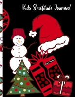 Kids Gratitude Journal: Daily Inspirational Questions Notebook For Children, Diary For Developing a Positive Mindset, Cute Interior for Coloring, Christmas Theme (Kids Motivational Memories Notebook) 1712412779 Book Cover