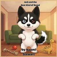 Jack and the Best Kind of Bored (Jack the Klee kai) B0HBN196WZ Book Cover