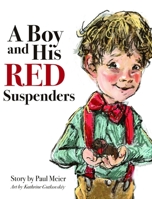 A Boy and His Red Suspenders 1737040034 Book Cover