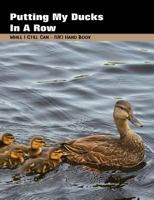 Putting My Ducks In A Row: While I Still Can - (UK) Handbook 1090279175 Book Cover