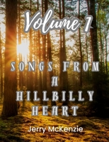 Songs From A Hillbilly Heart: Volume 1 B0DSL64P4Z Book Cover