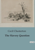 The Slavery Question B0C8C6DZF4 Book Cover